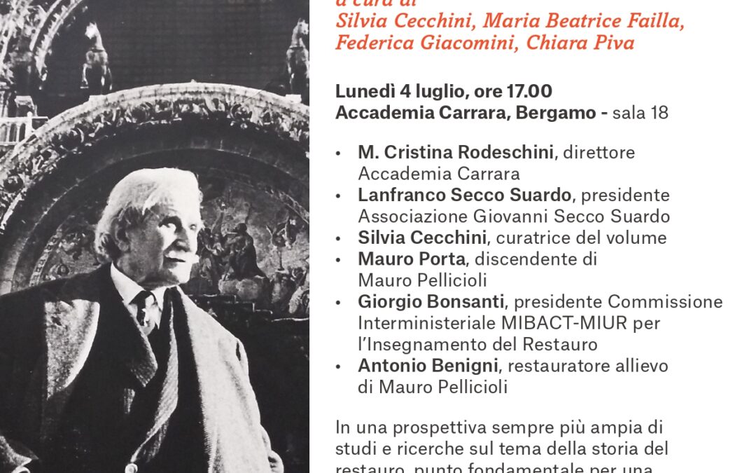 Atti del Convegno Mauro Pellicioli e la cultura del restauro nel XX secolo