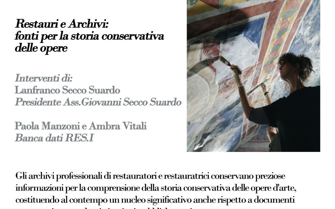 Restorations and Archives: sources for the conservative history of the works