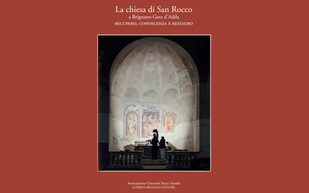 Presentazione del volume: La Chiesa di San Rocco a Brignano Gera d’Adda